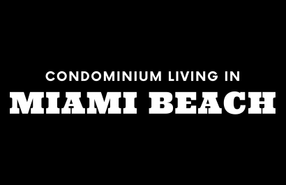 Condominium Living in Miami Beach